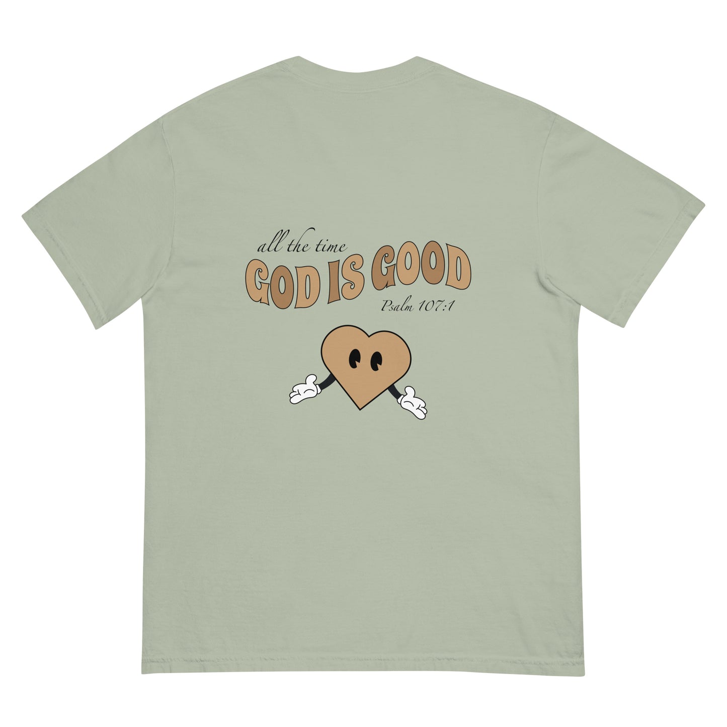 God is Good (All The Time) - Heavyweight T-shirt