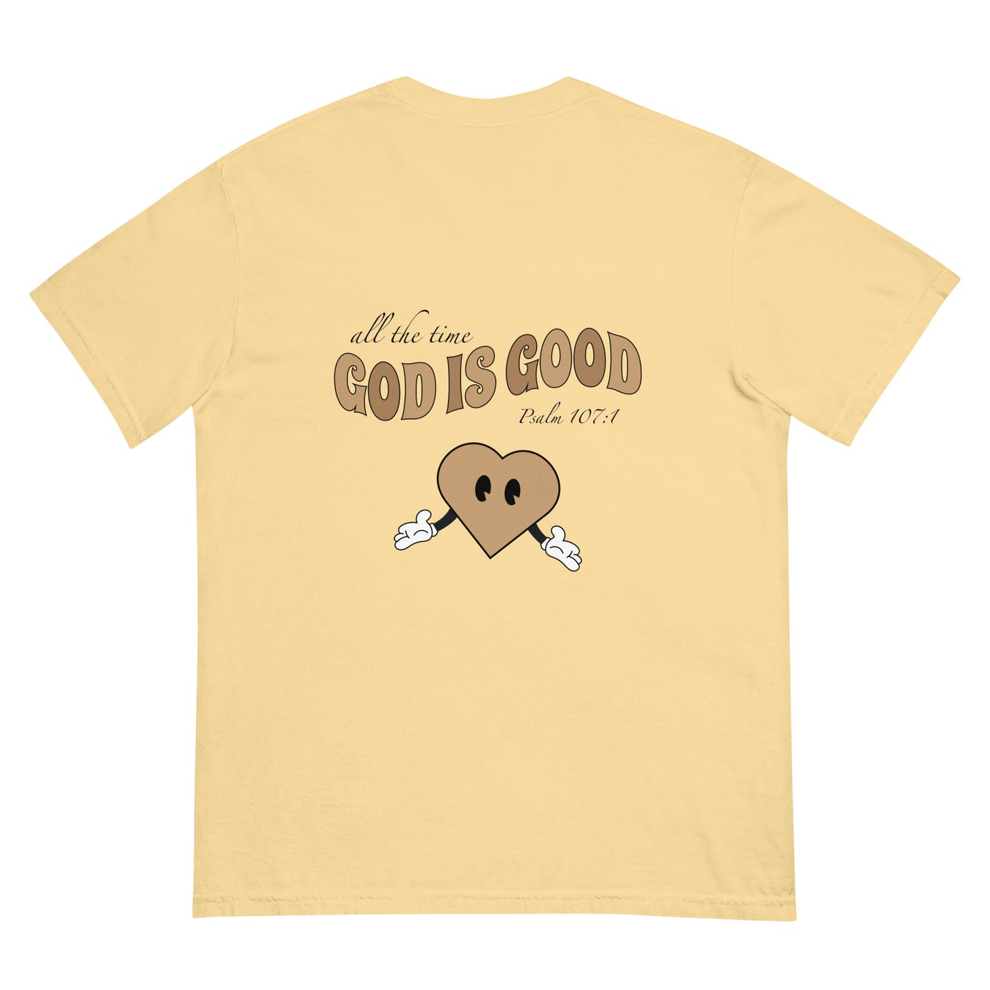 God is Good (All The Time) - Heavyweight T-shirt