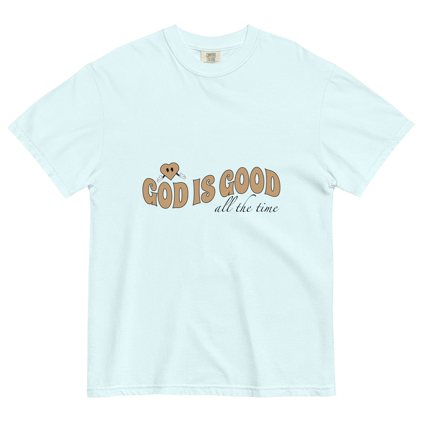 God is Good (All The Time) - Heavyweight T-shirt