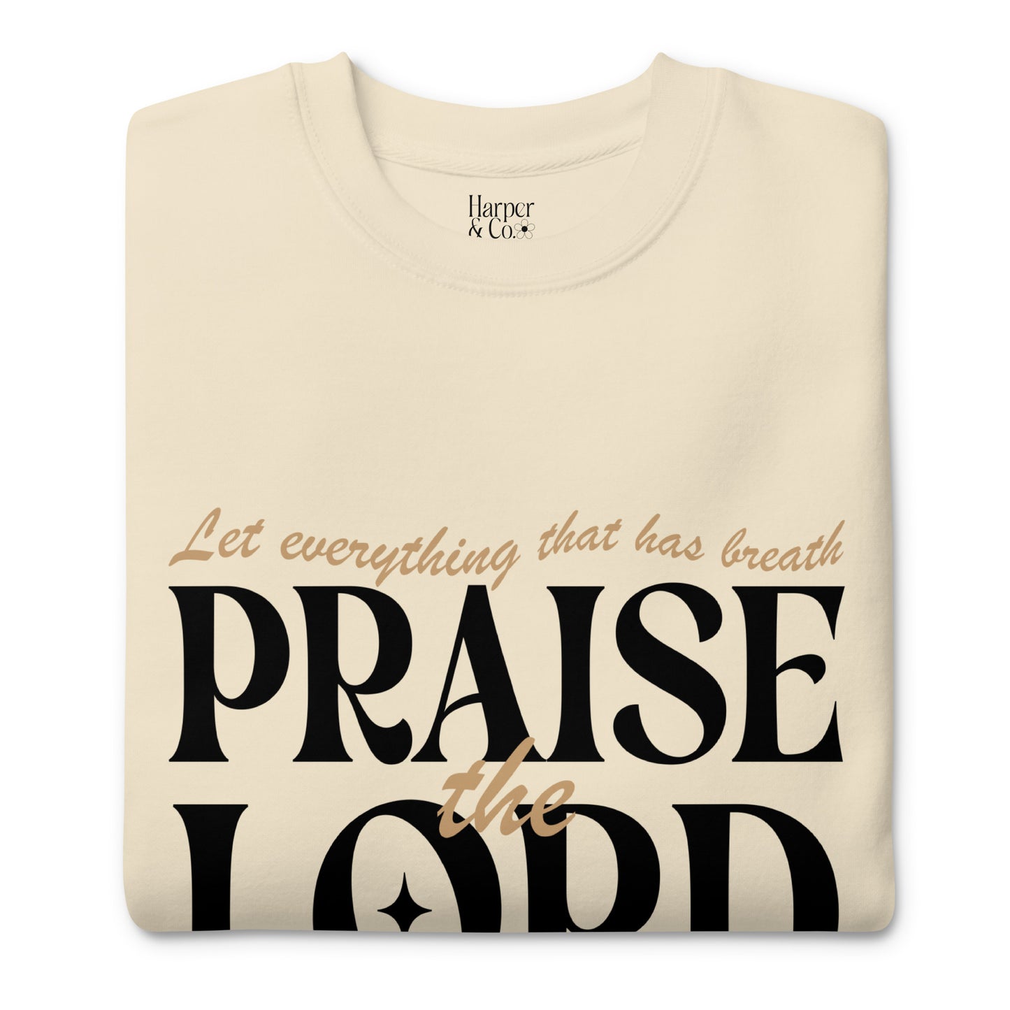 Praise The Lord - Premium Sweatshirt