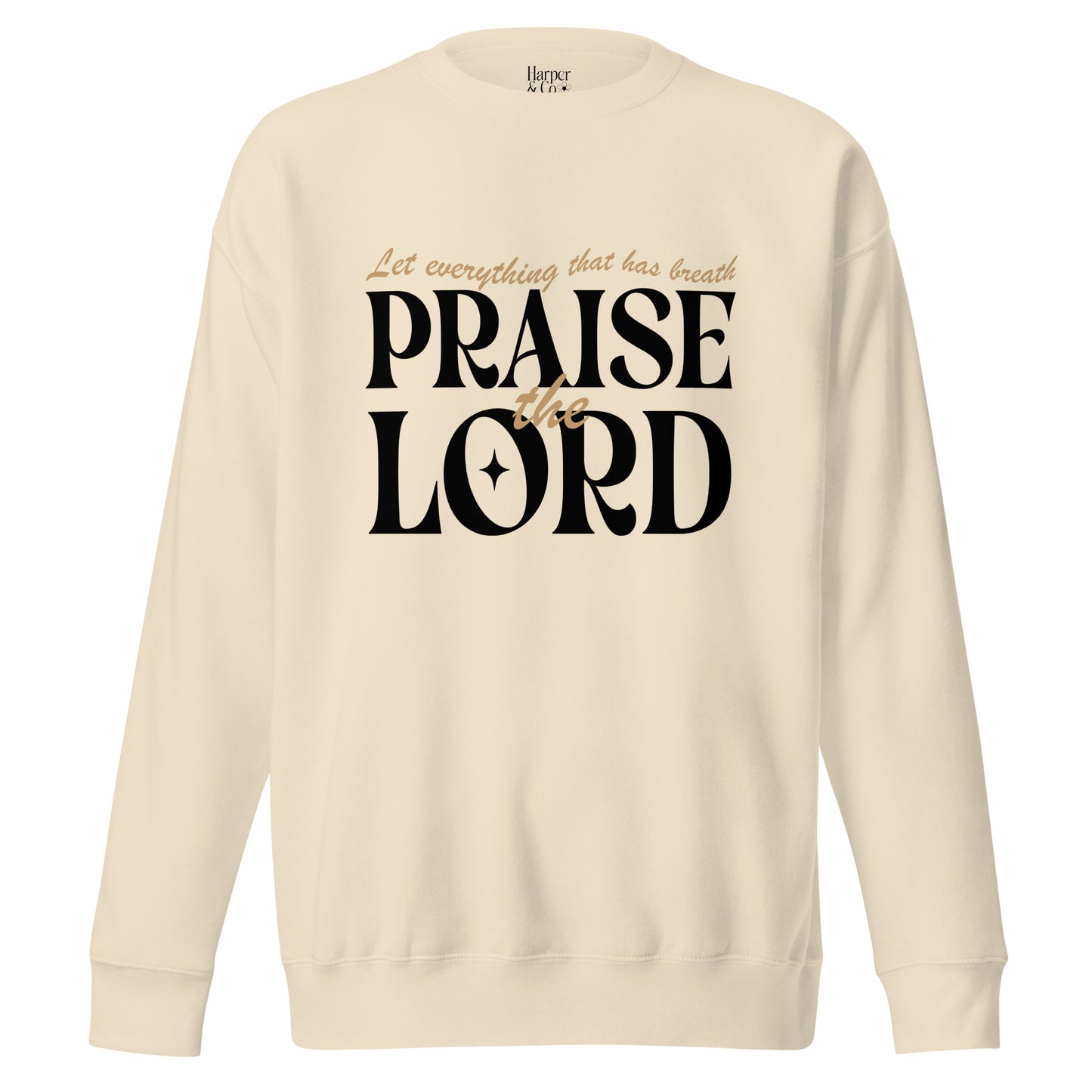 Praise The Lord - Premium Sweatshirt