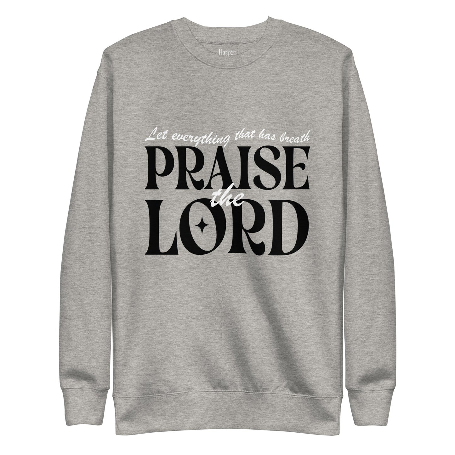 Praise The Lord - Premium Sweatshirt