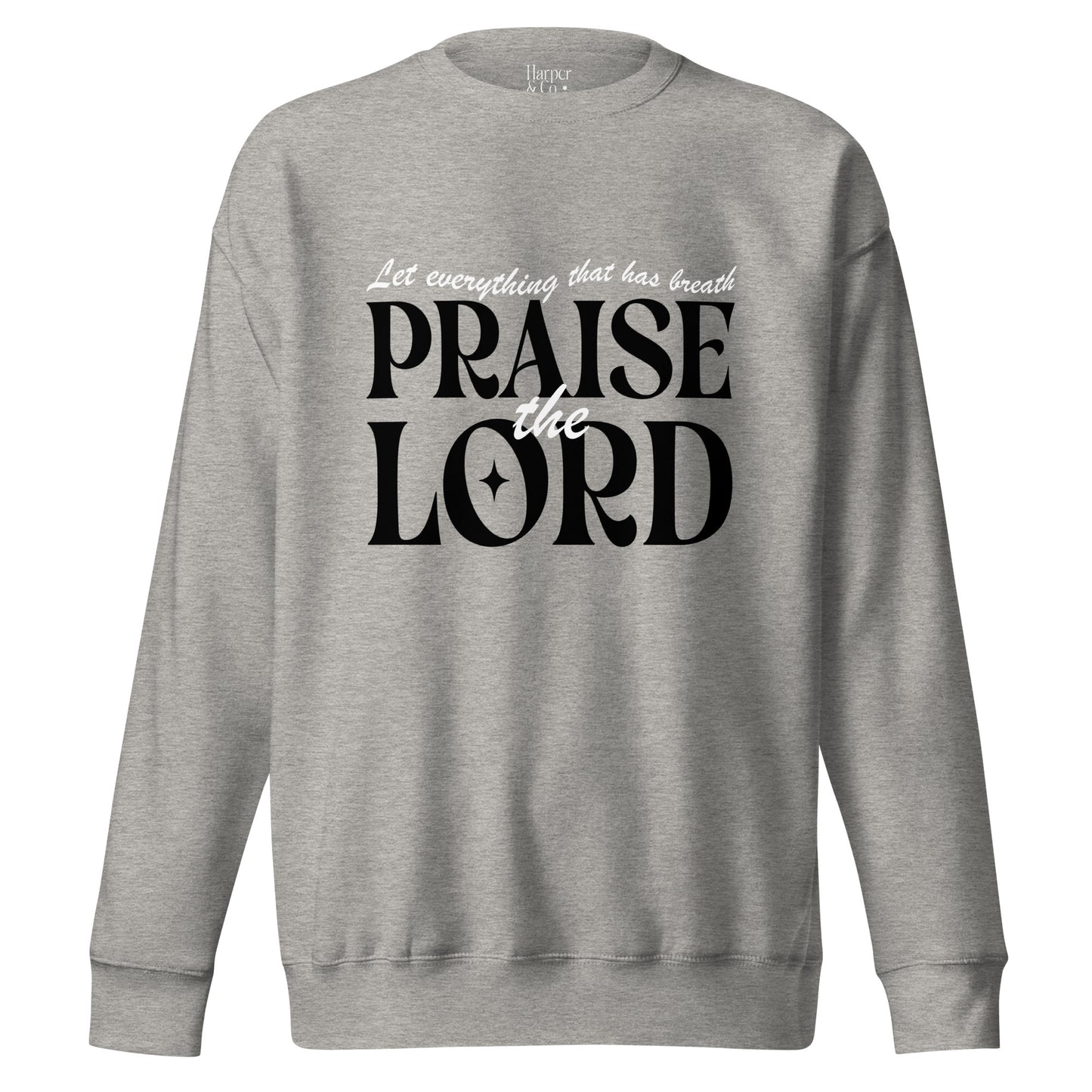 Praise The Lord - Premium Sweatshirt