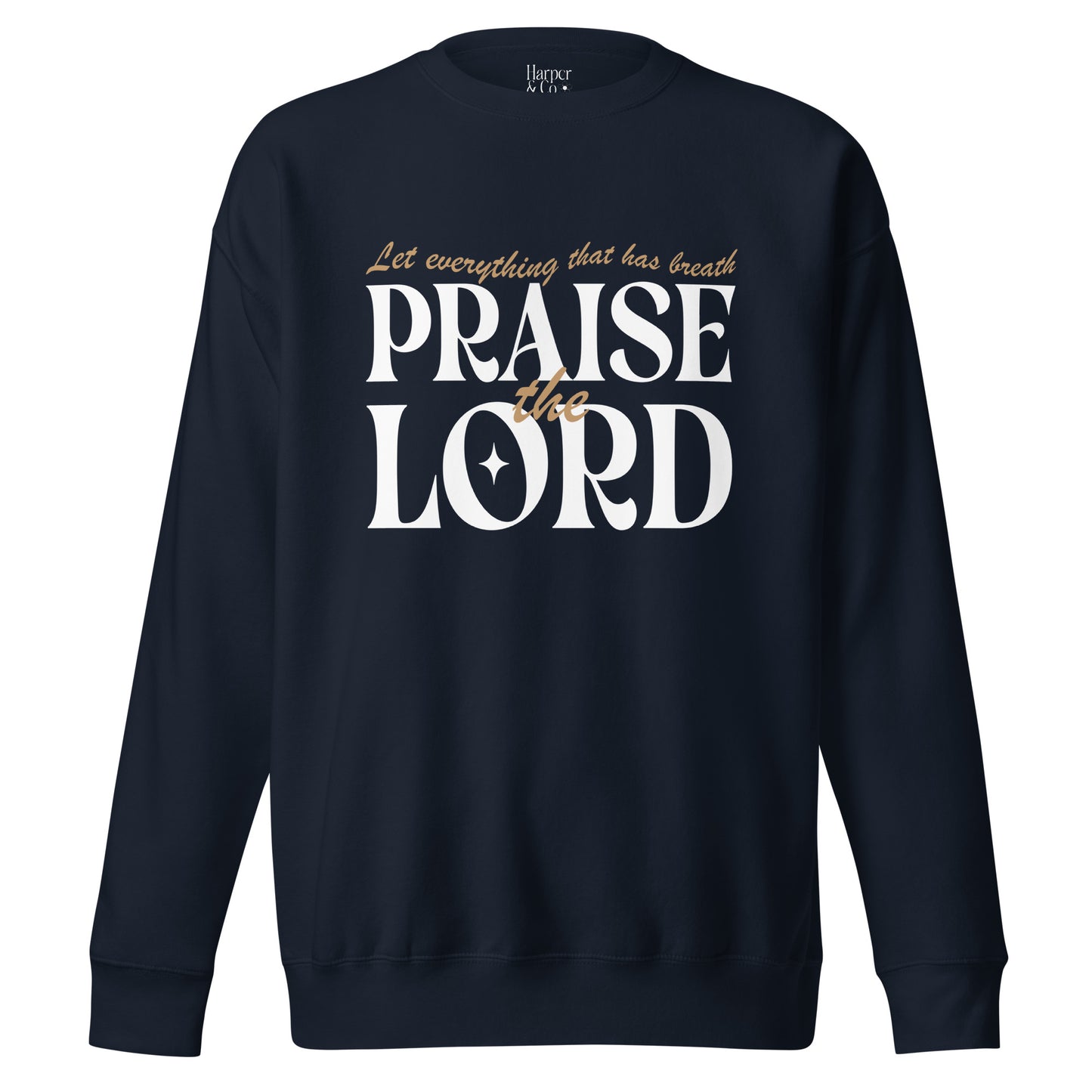 Praise The Lord - Premium Sweatshirt