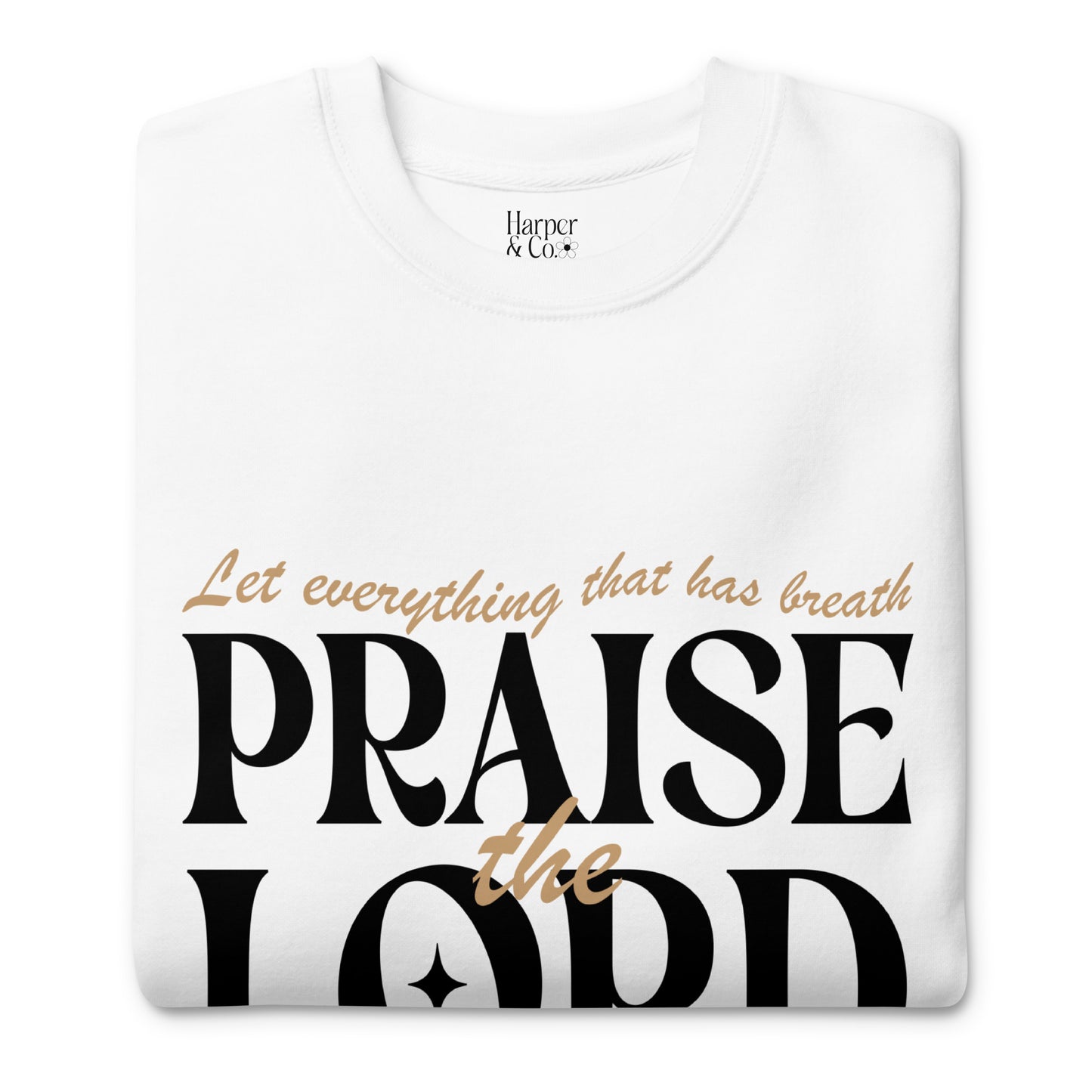 Praise The Lord - Premium Sweatshirt