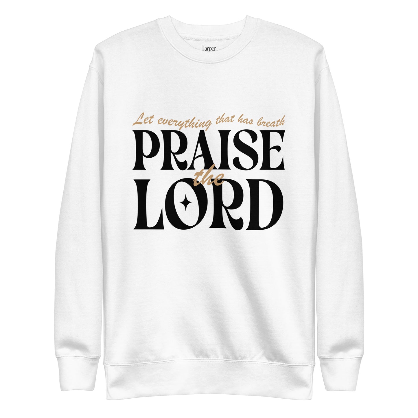 Praise The Lord - Premium Sweatshirt